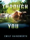 Cover image for Through to You